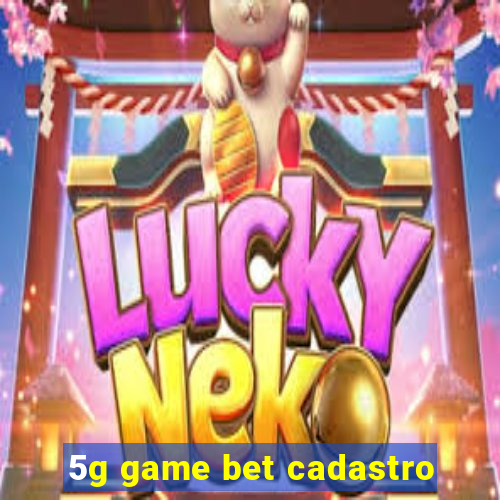 5g game bet cadastro